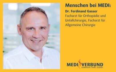 Menschen bei MEDI: Dr. med. univ. Ferdinand Gasser